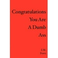 thumbnail image 1 of Congratulations You Are a Dumb Ass (Paperback), 1 of 1