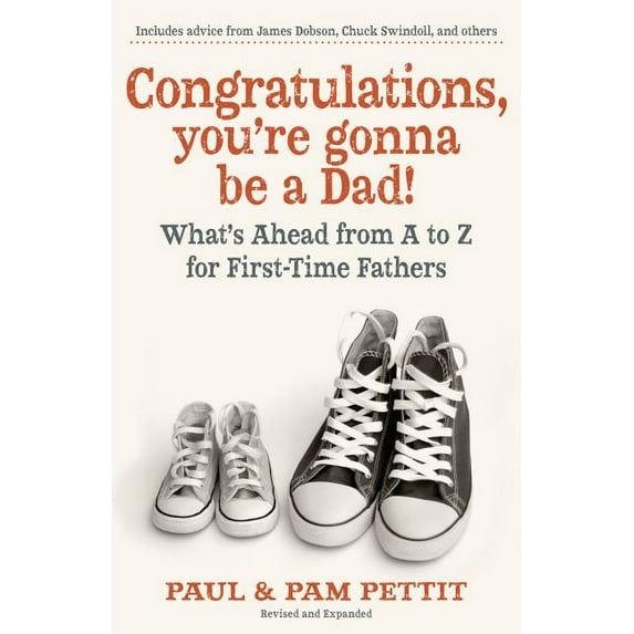 Congratulations, You're Gonna Be a Dad!: What's Ahead from A to Z for First-Time Fathers (Paperback)