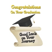 Congratulations on Your Graduation Good Luck on Your Journey, Paperback