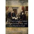 thumbnail image 1 of When Congress Asked America to Fast, Pray, and Give Thanks to God: Spiritual Observances by Congress at the Beginning of, (Paperback), 1 of 1