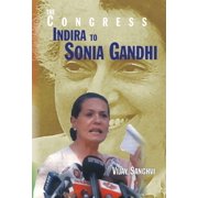 The Congress From Indira To Sonia Gandhi, Hardcover