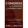 thumbnail image 1 of Congress and the Shaping of the Middle East (Hardcover), 1 of 1