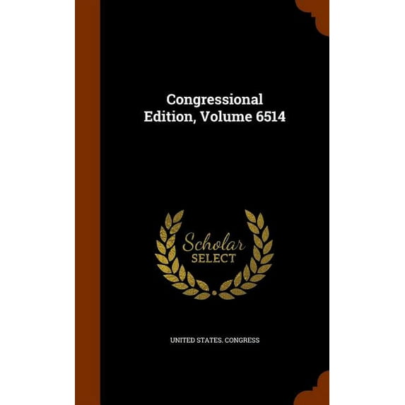 Congressional Edition, Volume 6514 (Hardcover)