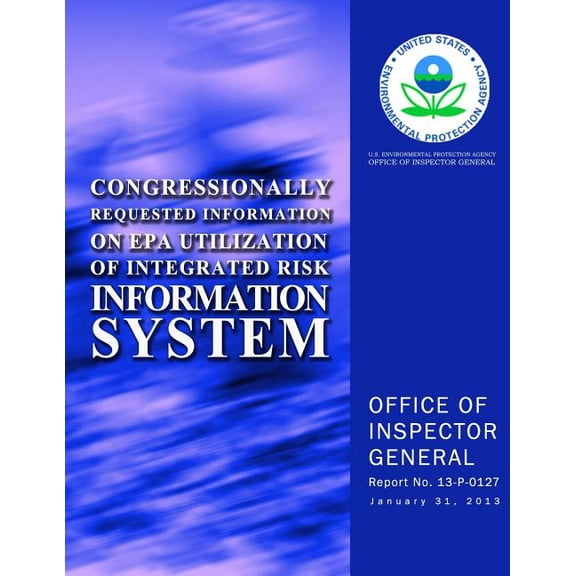 Congressionally Requested Information on EPA Utilization of Integrated Risk Information System