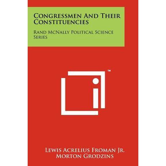 Congressmen and Their Constituencies: Rand McNally Political Science Series Paperback