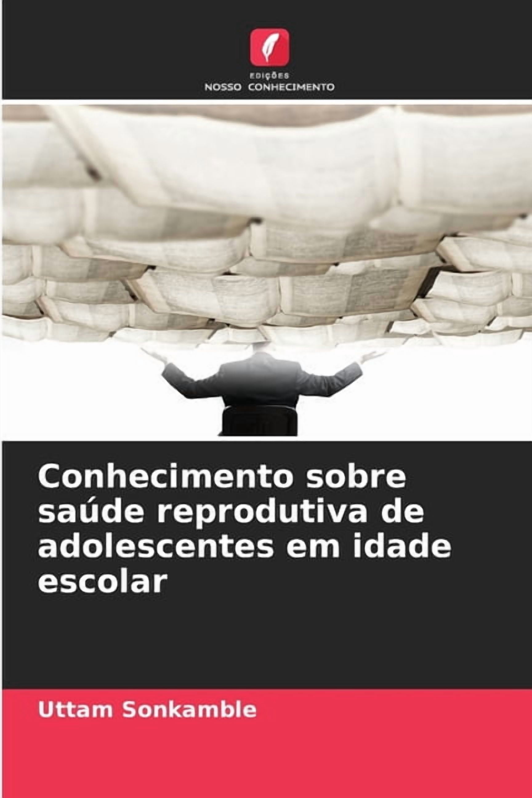Conhecimento sobre saÃºde reprodutiva de adolescentes em idade escolar, (Paperback)