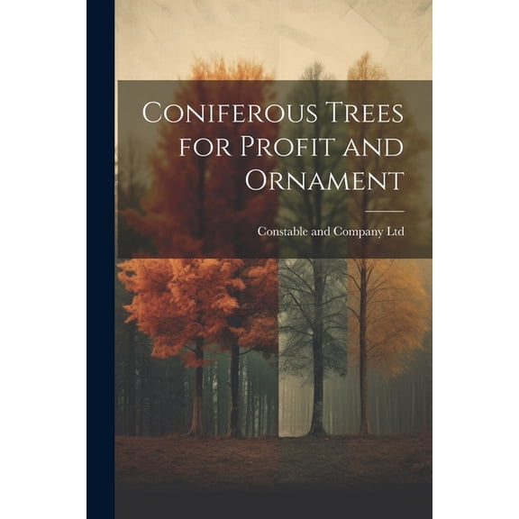 Coniferous Trees for Profit and Ornament (Paperback)