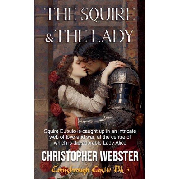 Conisbrough Castle The Squire and the Lady, Book 3, (Paperback)