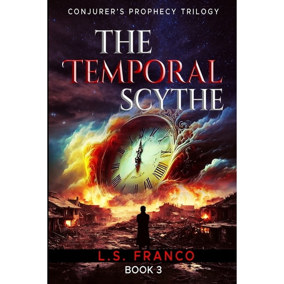 Conjurer's Prophecy Trilogy The Temporal Scythe, Book 3, (Paperback)