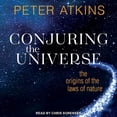 thumbnail image 1 of Conjuring the Universe: The Origins of the Laws of Nature (Audiobook), 1 of 1