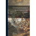 thumbnail image 1 of Connaissance Nouvelle De L'art;, (Paperback), 1 of 1