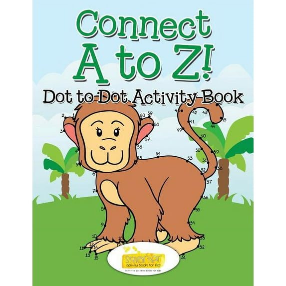 Connect A to Z! - Dot to Dot Activity Book (Paperback)