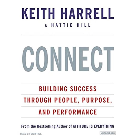 Connect: Building Success Through People, Purpose, and Performance, 9781400134632, Paperback, Unabridged