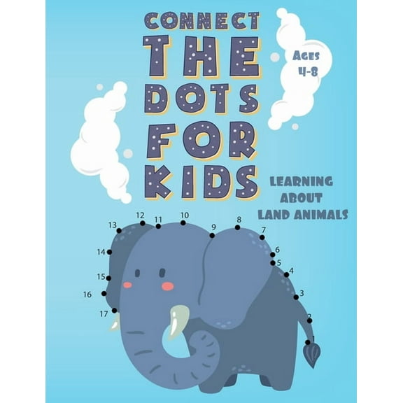 Connect the Dots for Kids Ages 4-8 LEARNING ABOUT LAND ANIMALS: Fun Connect Dot to Dot Puzzles, Coloring book, Workbook, Activity Books Easy for Kids, Preschoolers, Toddlers, Boys And Girls Ages 4-6 3