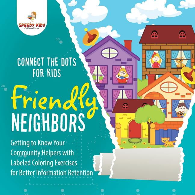 Connect the Dots for Kids. Friendly Neighbors Getting to Know Your