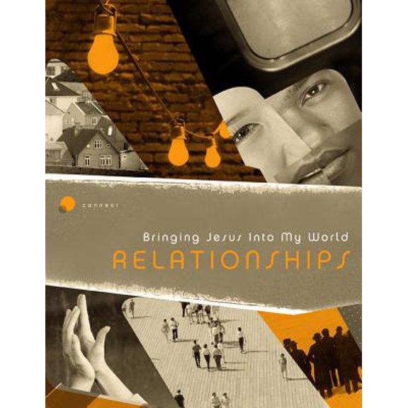 Pre-Owned Connect: Relationships: Bringing Jesus Into My World (Paperback)