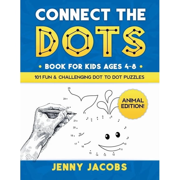 Connect The Dots for Kids Ages 4-8: Animal Edition: 101 Fun and Challenging Animal Dot to Dot Activities for Children an, (Paperback)
