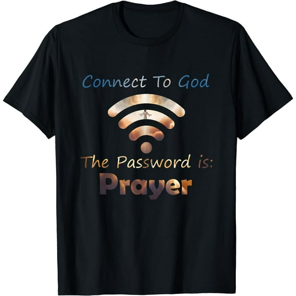 Connect To God Password Prayer Jesus Christian Men Women T-Shirt Black 2X-Large