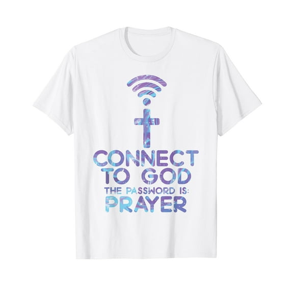 Connect To God Password Prayer Jesus Christian Men Women T-Shirt