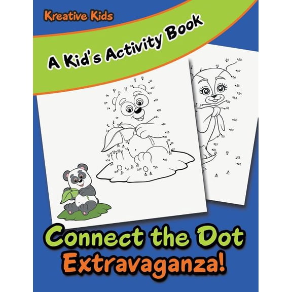 Connect the Dot Extravaganza! A Kid's Activity Book, (Paperback)