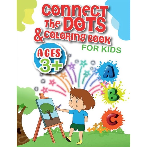 Connect the Dots & Coloring Book for Kids: Fun Dot to Dot and coloring book for Kids, Toddlers, Boys and Girls, activity, (Paperback)