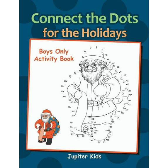 Connect the Dots for the Holidays Boys Only Activity Book, (Paperback)