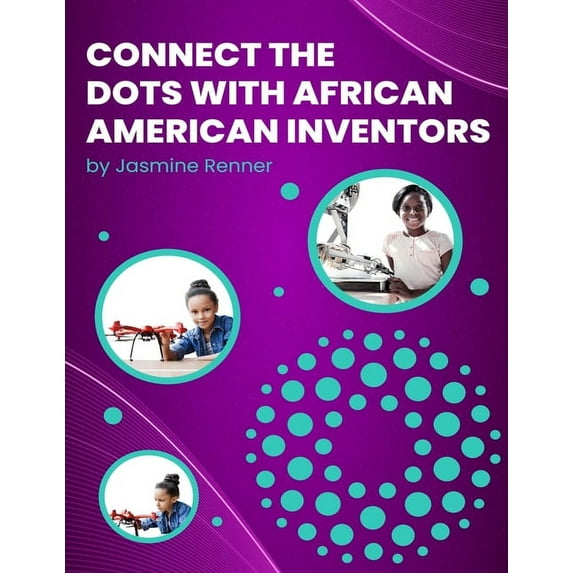 Connect the Dots with African-American Inventors, (Paperback)