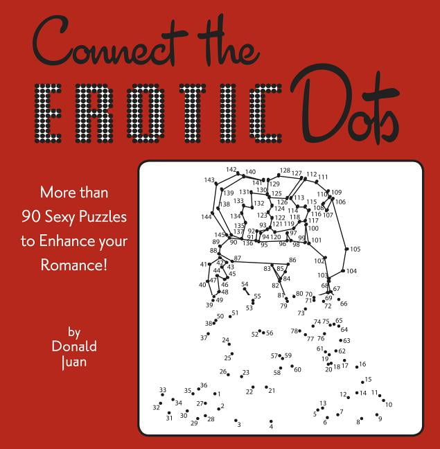 Connect the Erotic Dots: More Than 90 Sexy Puzzles to Enhance Your Romance! (Paperback)
