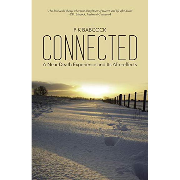 Pre-Owned Connected: A Near-Death Experience and Its Aftereffects (Paperback) 1452599297 9781452599298