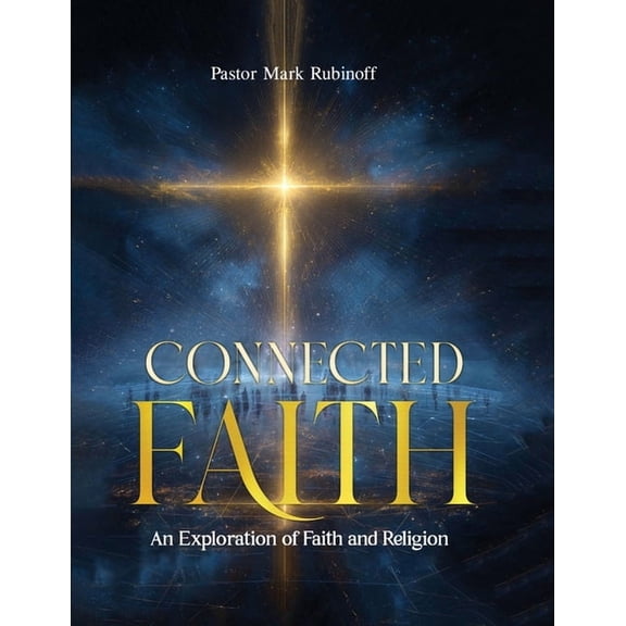 Connected Faith: An Exploration of Faith and Religion, (Paperback)