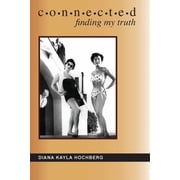 Connected Finding My Truth, Paperback