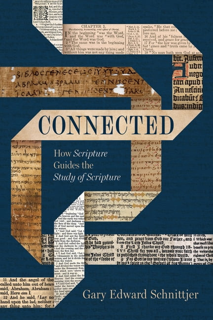 Connected: How Scripture Guides the Study of Scripture, (Paperback)