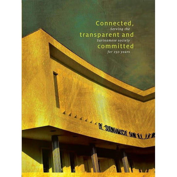 Connected, Transparent and Committed: Serving the Surinamese Society for 150 Years (Hardcover)