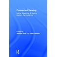 thumbnail image 1 of Connected Viewing: Selling, Streaming, & Sharing Media in the Digital Age, (Hardcover), 1 of 1