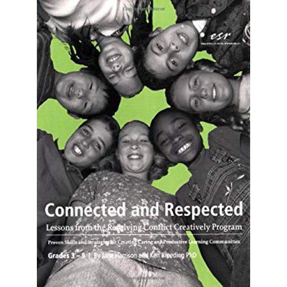 Pre-Owned Connected and Respected (Volume 2): Lessons from the Resolving Conflict Creatively Program, Grades 3 - 5 (Paperback) 0942349229 9780942349221
