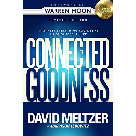 Pre-Owned Connected to Goodness: Manifest Everything You Desire in Business and Life (Paperback) 0990769615 9780990769613