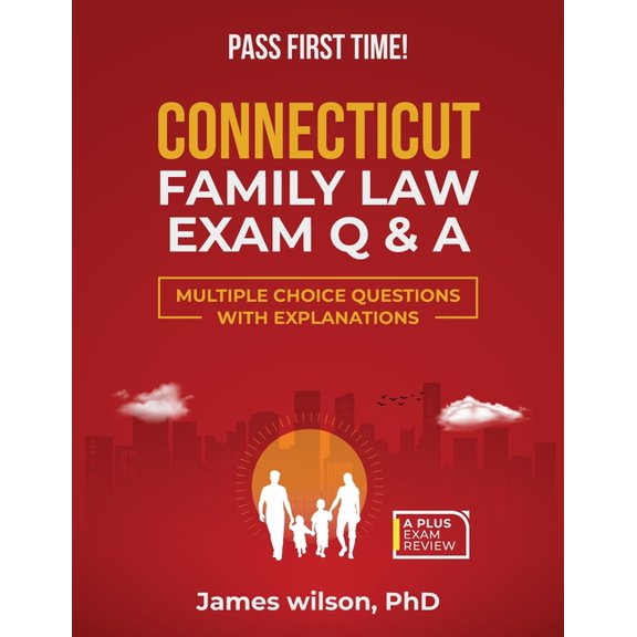 Connecticut Family Law Exam Q & A, (Paperback)