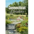 thumbnail image 1 of Connecticut Gardens: A Guide to Timeless Landscapes and Seasonal Beauty, (Paperback), 1 of 1