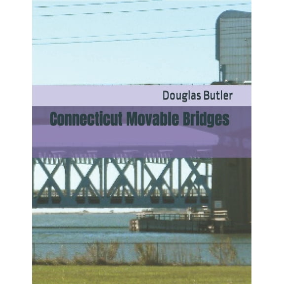 Connecticut Movable Bridges (Paperback)