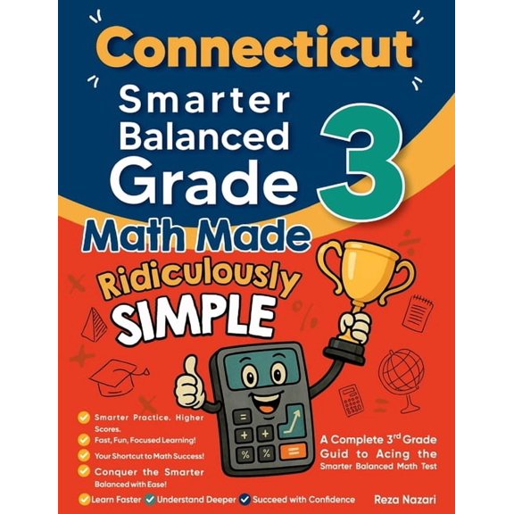 Connecticut Smarter Balanced Grade 3 Math Made Ridiculously Simple: A Comprehensive 3rd Grade Guide to Acing Smarter Bal, (Paperback)