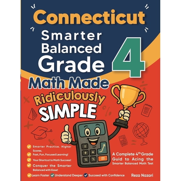 Connecticut Smarter Balanced Grade 4 Math Made Ridiculously Simple: A Comprehensive 4th Grade Guide to Acing Smarter Bal, (Paperback)