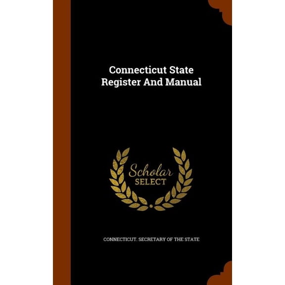 Connecticut State Register And Manual (Hardcover)