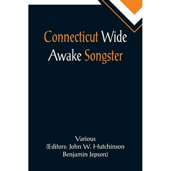 Connecticut Wide Awake Songster, (Paperback)