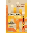 thumbnail image 1 of Connecting Across Differences: Skills for Healthy Communication at Work and Home, (Paperback), 1 of 1