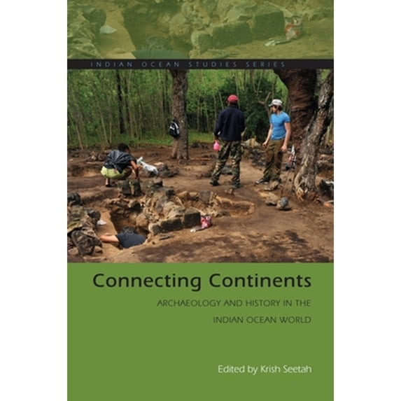 Pre-Owned Connecting Continents: Archaeology and History in the Indian Ocean World (Hardcover 9780821423264) by Krish Seetah
