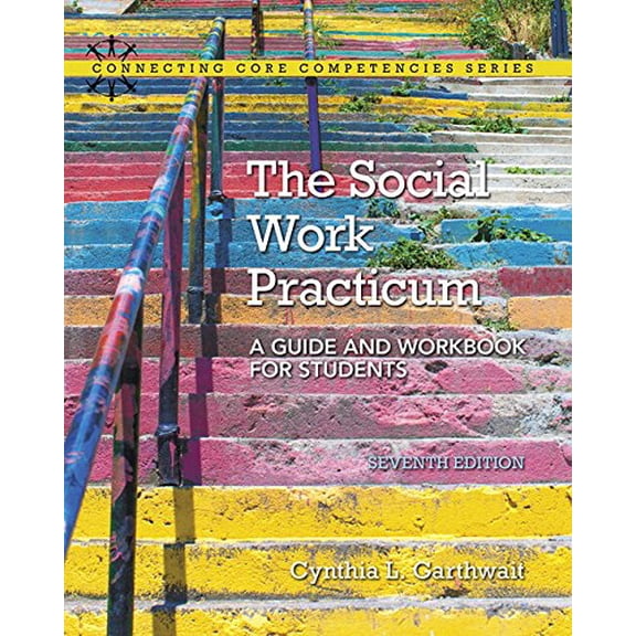Pre-Owned Connecting Core Competencies: The Social Work Practicum (Other)