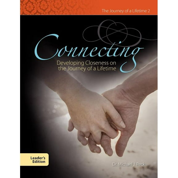 Connecting Developing Closeness on the Journey of a Lifetime (Paperback)