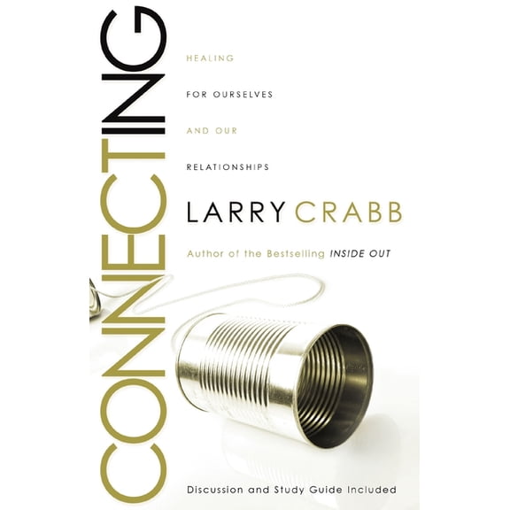 Connecting: Healing Ourselves and Our Relationships, (Paperback)