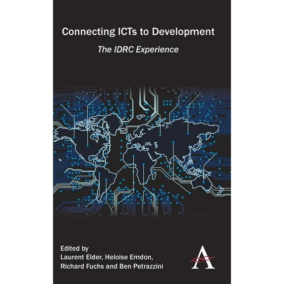 Connecting ICTs to Development: The IDRC Experience, (Hardcover)
