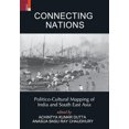thumbnail image 1 of Connecting Nations: Politico-Cultural Mapping of India and South East Asia, (Hardcover), 1 of 1